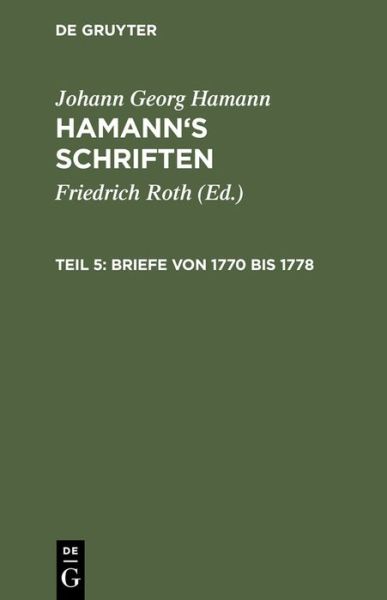 Cover for Johann Georg Hamann · Briefe Von 1770 Bis 1778 (Gebundenes Buch) [German edition] (1901)