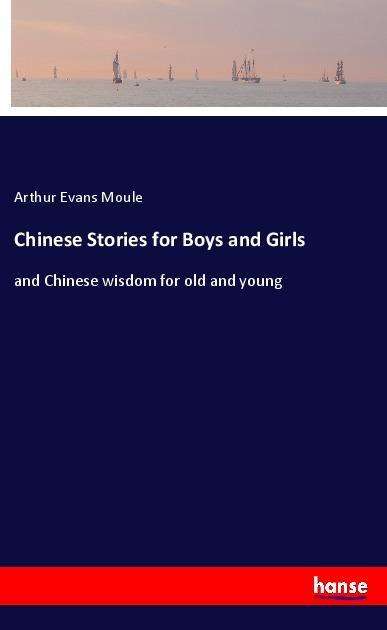 Cover for Moule · Chinese Stories for Boys and Girl (Book)