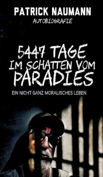 Cover for Naumann · 5447 Tage Im Schatten vom Parad (Book) (2020)