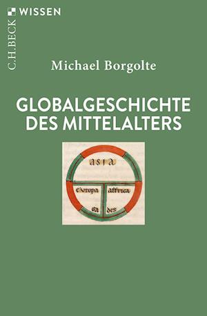 Cover for Michael Borgolte · Globalgeschichte des Mittelalters (Book) (2023)