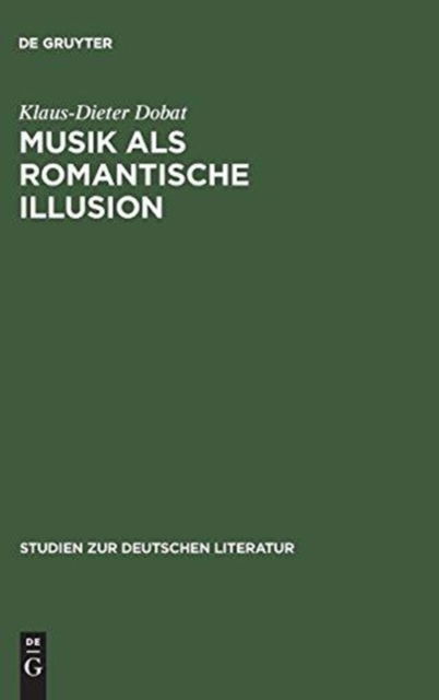 Cover for Klaus-Dieter Dobat · Musik als romantische Illusion (Book) (1984)