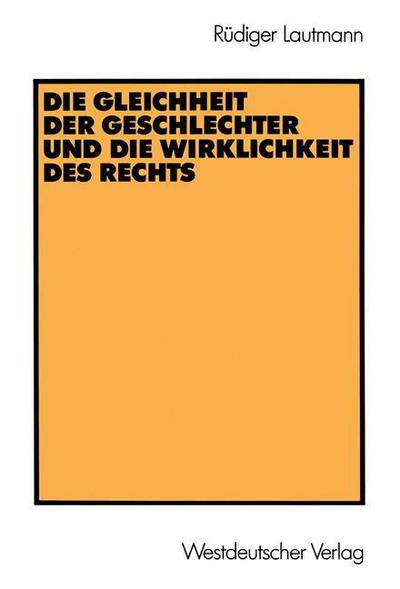 Cover for Reudiger Lautmann · Die Gleichheit Der Geschlechter Und Die Wirklichkeit Des Rechts (Paperback Book) [1990 edition] (1990)