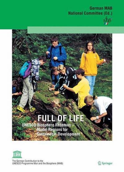 Cover for Ed German Mab National Committee · Full of Life: UNESCO Biosphere Reserves - Model Regions for Sustainable Development (Paperback Book) [2005 edition] (2004)