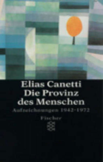 Fischer TB.21677 Canetti.Provinz d.Mens - Elias Canetti - Bøger -  - 9783596216772 - 
