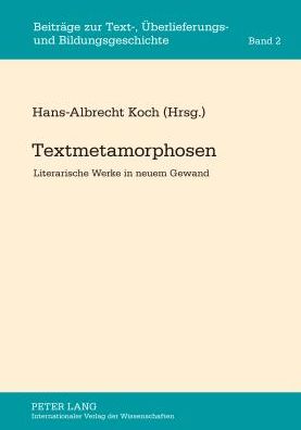 Cover for Textmetamorphosen: Literarische Werke in neuem Gewand (Hardcover Book) (2012)