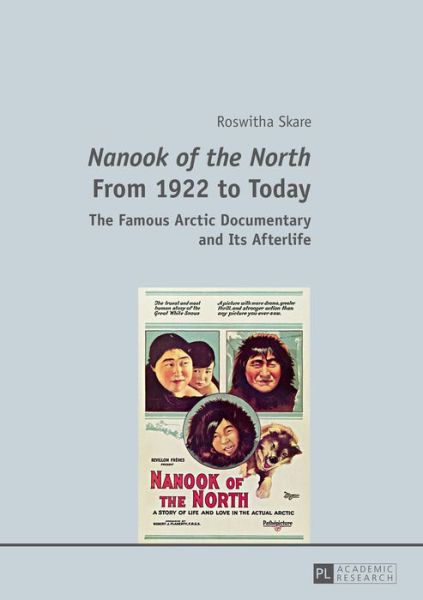 Cover for Roswitha Skare · &quot;Nanook of the North&quot; From 1922 to Today: The Famous Arctic Documentary and Its Afterlife (Paperback Book) [New edition] (2016)