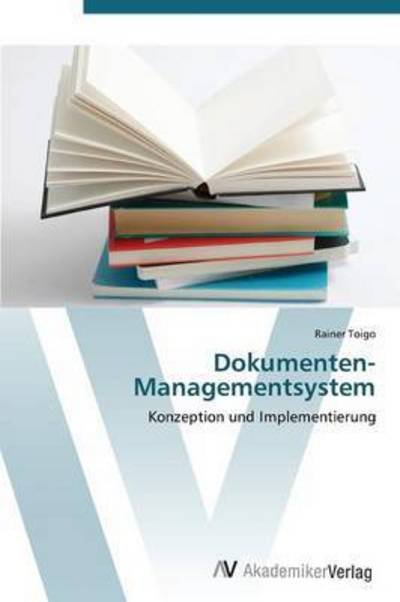 Cover for Toigo Rainer · Dokumenten-managementsystem (Taschenbuch) (2012)