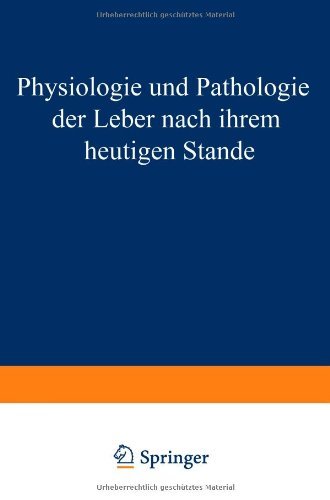 Cover for F Fischler · Physiologie Und Pathologie Der Leber Nach Ihrem Heutigen Stande (Paperback Book) [2nd Softcover Reprint of the Original 2nd 1925 edition] (1925)