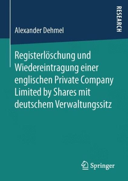 Registerlöschung und Wiedereintr - Dehmel - Bøger -  - 9783658152772 - 15. august 2016