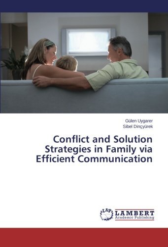 Cover for Sibel Dinçyürek · Conflict and Solution Strategies in Family Via Efficient Communication (Paperback Bog) (2013)