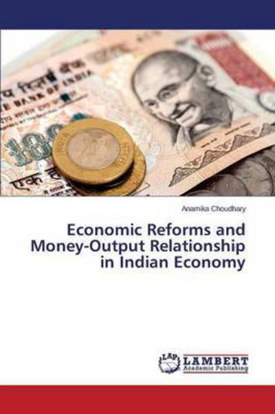 Cover for Choudhary · Economic Reforms and Money-Ou (Bok) (2015)