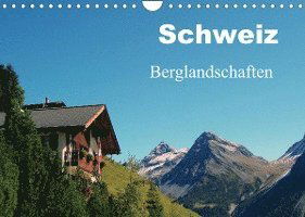 Schweiz - Berglandschaften (Wandkalender 2022 DIN A4 quer) - Peter Schneider - Gadżety - Calvendo - 9783672954772 - 21 kwietnia 2021