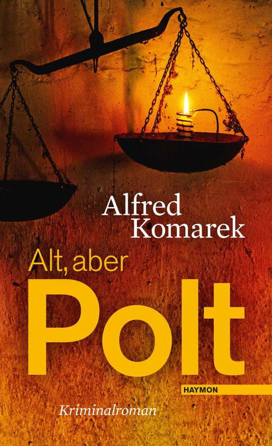 Cover for Alfred Komarek · Alt, Aber Polt (Book)