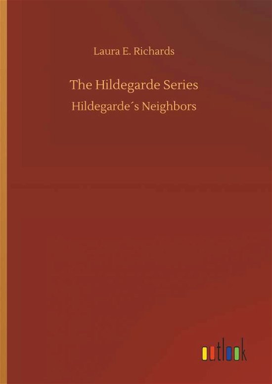Cover for Richards · The Hildegarde Series (Book) (2018)
