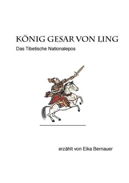 Cover for Eika Bernauer · Konig Gesar Von Ling (Pocketbok) (2015)