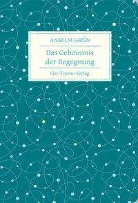 Cover for Anselm GrÃ¼n · Das Geheimnis Der Begegnung (Book)