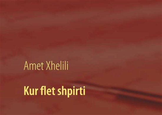 Cover for Xhelili · Kur flet shpirti (Book)