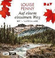 Cover for Louise Penny · Auf einem einsamen Weg. Der 14. Fall für Gamache (CD)