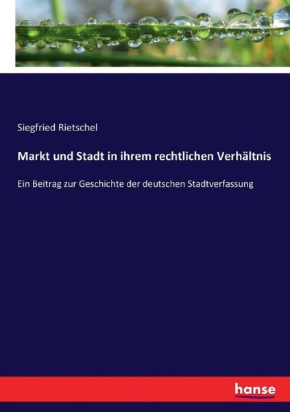 Cover for Rietschel · Markt und Stadt in ihrem rech (Book) (2017)