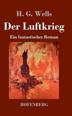Cover for H G Wells · Der Luftkrieg (Hardcover Book) (2022)