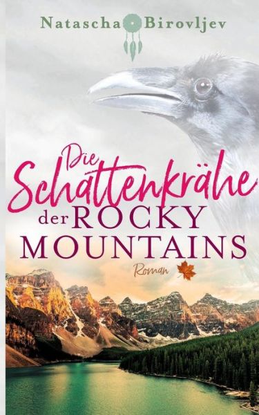 Cover for Natascha Birovljev · Die Schattenkrahe der Rocky Mountains (Paperback Book) (2019)