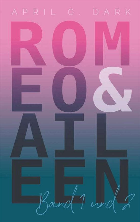 Romeo & Aileen - Dark - Books -  - 9783749485772 - 