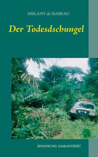 Cover for Isabeau · Der Todesdschungel (Bog) (2019)