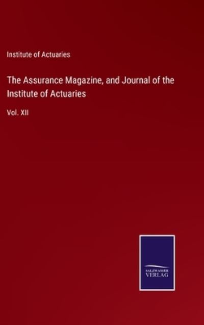 Cover for Institute of Actuaries · The Assurance Magazine, and Journal of the Institute of Actuaries (Hardcover Book) (2022)