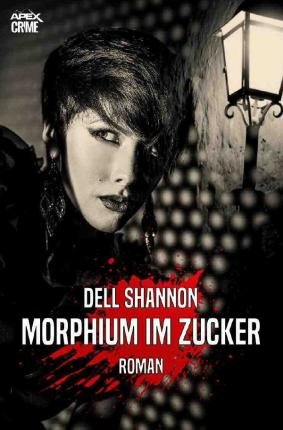 Cover for Shannon · Morphium Im Zucker (Bok)