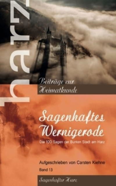 Cover for Carsten Kiehne · Sagenhaftes Wernigerode (Paperback Book) (2021)