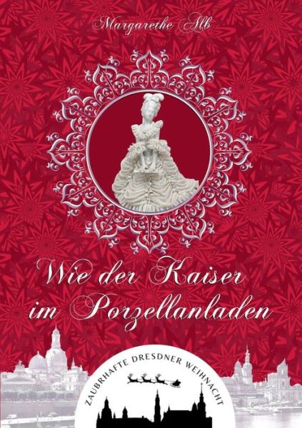 Cover for Margarethe Alb · Wie der Kaiser im Porzellanladen (Paperback Book) (2022)