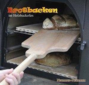 Brotbacken im Holzbackofen - Claudia Diewald - Books - Neumann-Neudamm GmbH - 9783788813772 - December 11, 2012