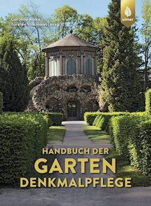Cover for Caroline Rolka · Handbuch der Gartendenkmalpflege (Hardcover Book) (2022)