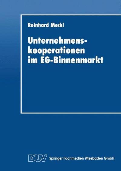 Cover for Reinhard Meckl · Unternehmenskooperationen Im Eg-Binnenmarkt - Duv Wirtschaftswissenschaft (Paperback Book) [1993 edition] (2014)