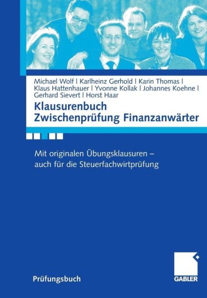 Cover for Michael Wolf · Klausurenbuch Zwischenprufung Finanzanwarter: Mit Originalen UEbungsklausuren - Auch Fur Die Steuerfachwirtprufung (Taschenbuch) [2008 edition] (2008)