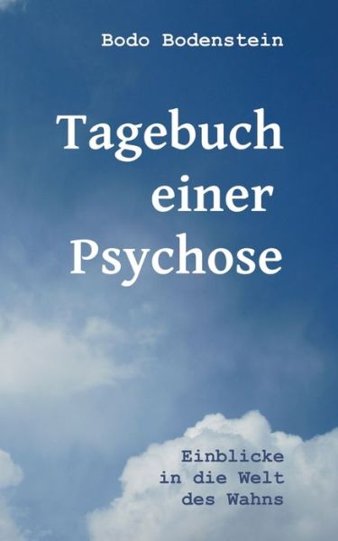 Cover for Bodenstein · Tagebuch einer Psychose (Book) (2012)