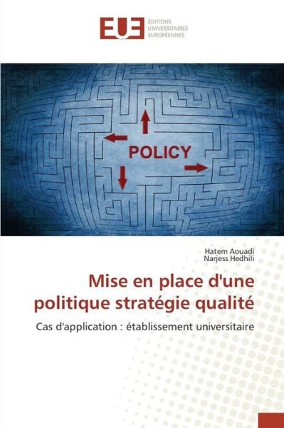 Cover for Aouadi Hatem · Mise en Place D'une Politique Strategie Qualite (Paperback Book) (2018)