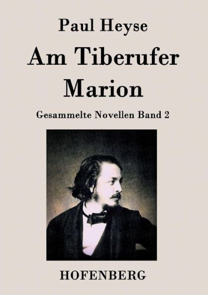 Cover for Paul Heyse · Am Tiberufer / Marion (Paperback Book) (2015)