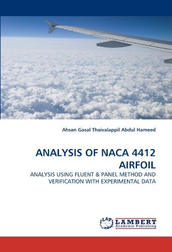 Cover for Ahsan Gasal Thaivalappil Abdul Hameed · Analysis of Naca 4412 Airfoil: Analysis Using Fluent &amp; Panel Method and Verification with Experimental Data (Paperback Book) (2010)