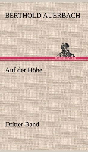 Cover for Berthold Auerbach · Auf Der Hohe Dritter Band (Hardcover Book) [German edition] (2012)