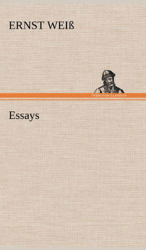Cover for Ernst Weiss · Essays (Hardcover bog) [German edition] (2012)
