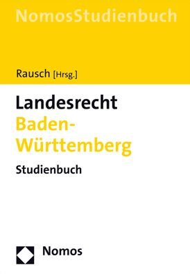 Landesrecht Baden-Württemberg - Rausch - Books -  - 9783848753772 - April 27, 2020