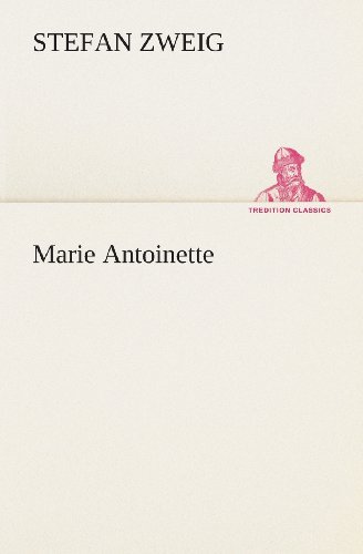 Cover for Stefan Zweig · Marie Antoinette (Tredition Classics) (German Edition) (Paperback Bog) [German edition] (2013)