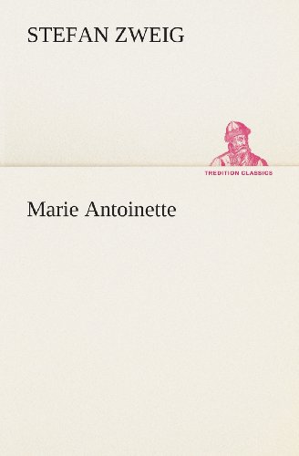 Cover for Stefan Zweig · Marie Antoinette (Tredition Classics) (German Edition) (Taschenbuch) [German edition] (2013)