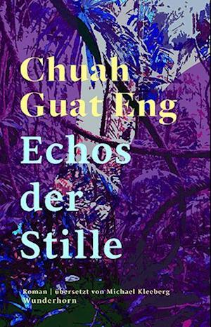 Cover for Chuah Guat Eng · Echos der Stille (Bok) (2022)