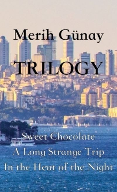 Cover for Merih Gunay · Trilogy (Hardcover Book) (2021)