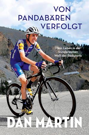 Von Pandabären verfolgt - Dan Martin - Boeken - Covadonga - 9783957260772 - 16 juni 2023