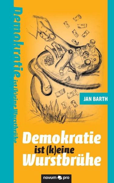 Cover for Barth · Demokratie ist (k)eine Wurstbrühe (Book) (2017)