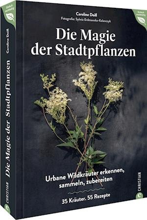 Cover for Caroline Deiß · Magie der Stadtpflanzen (Bog) (2023)