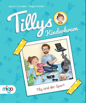 Cover for Jasmin Schaudinn · Tillys Kinderkram. Tilly und der Sport (Book) (2022)